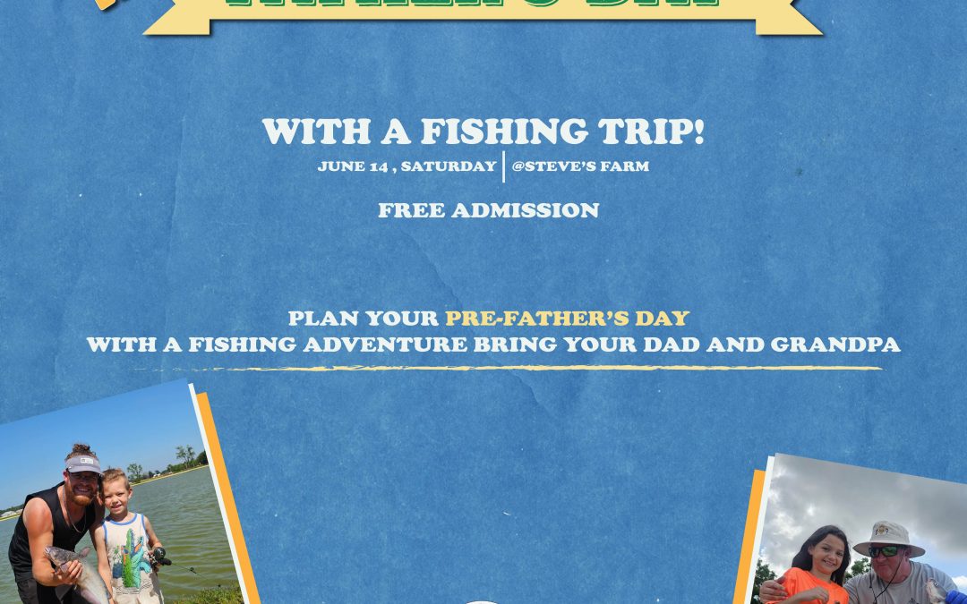 Treat Dad to a fun-filled fishing day this Saturday, June 14!